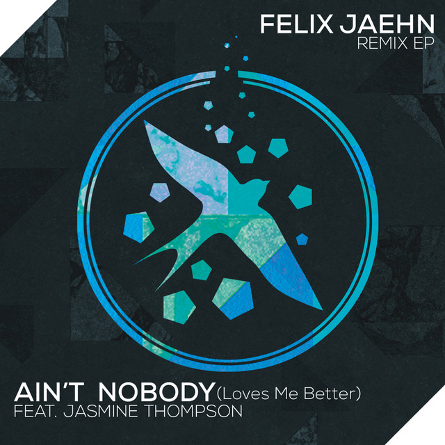 Ain't Nobody (Loves Me Better)